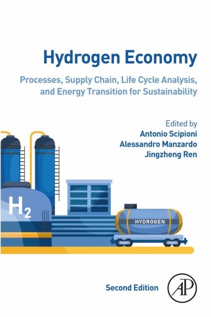 Jingzheng Ren, Alessandro Manzardo, Antonio Scipioni - Hydrogen Economy, E-bok