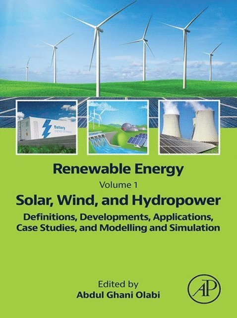 Abdul Ghani Olabi - Renewable Energy - Volume 1: Solar, Wind, and Hydropower, E-bok