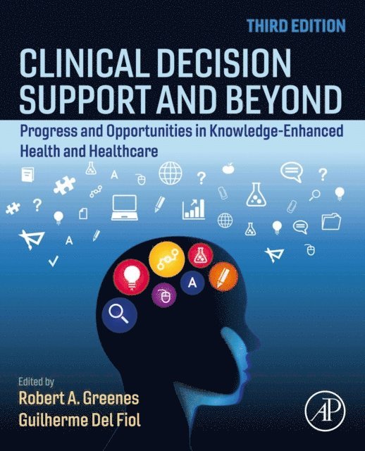 Guilherme Del Fiol, Robert Greenes - Clinical Decision Support and Beyond, E-bok