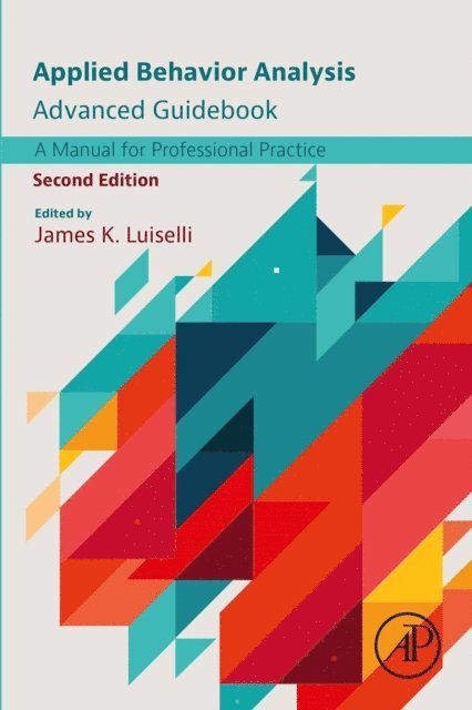 James K. Luiselli - Applied Behavior Analysis Advanced Guidebook, E-bok