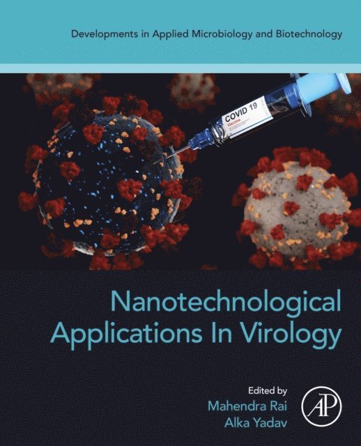 Alka Yadav, Mahendra Rai - Nanotechnological Applications in Virology, E-bok