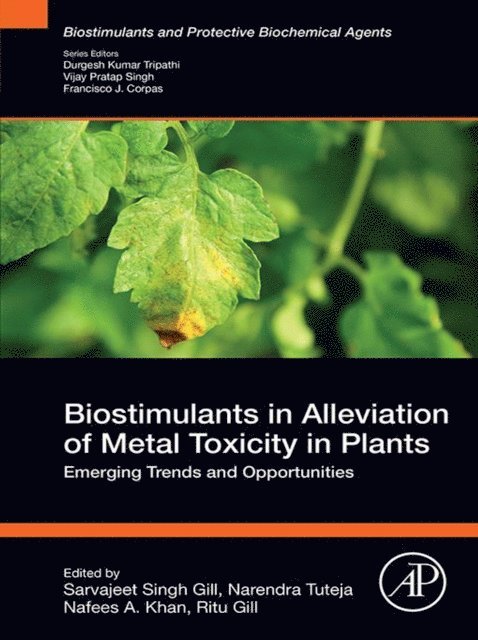 Ritu Gill, Nafees A. Khan, Narendra Tuteja, Sarvajeet Singh Gill - Biostimulants in Alleviation of Metal Toxicity in Plants, E-bok