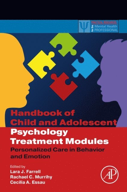 Cecilia A. Essau, Rachael Murrihy, Lara Jean Farrell - Handbook of Child and Adolescent Psychology Treatment Modules, E-bok