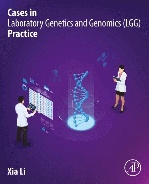 Xia Li - Cases in Laboratory Genetics and Genomics (LGG) Practice, E-bok