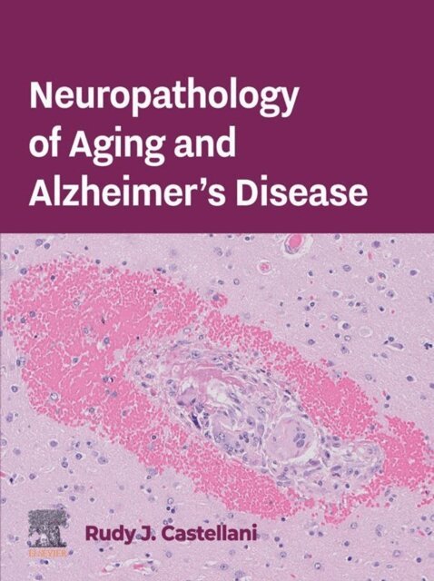 Rudy J. Castellani - Neuropathology of Aging and Alzheimer's Disease, E-bok