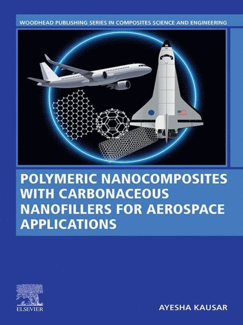 Ayesha Kausar - Polymeric Nanocomposites with Carbonaceous Nanofillers for Aerospace Applications, E-bok