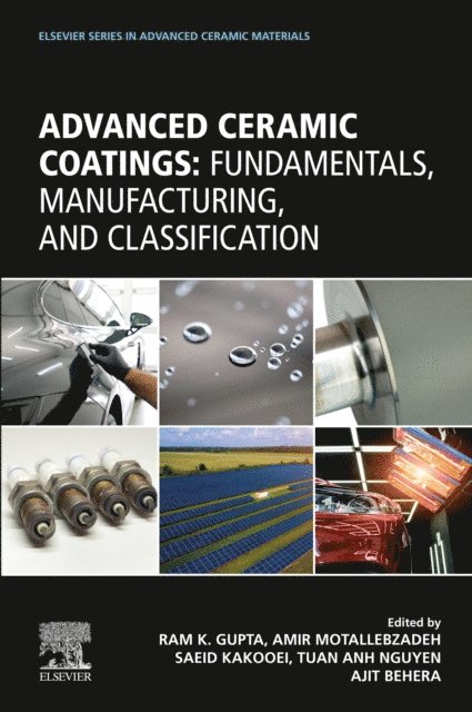 Ajit Behera, Tuan Anh Nguyen, Saeid Kakooei, Amir Motallebzadeh, Ram K. Gupta - Advanced Ceramic Coatings, E-bok