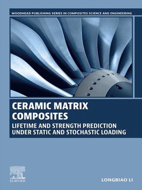 Longbiao Li - Ceramic Matrix Composites, E-bok