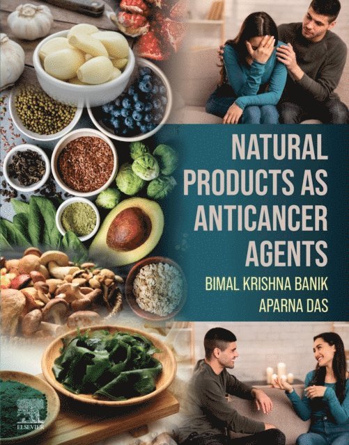 Aparna Das, Bimal Krishna Banik - Natural Products as Anticancer Agents, E-bok