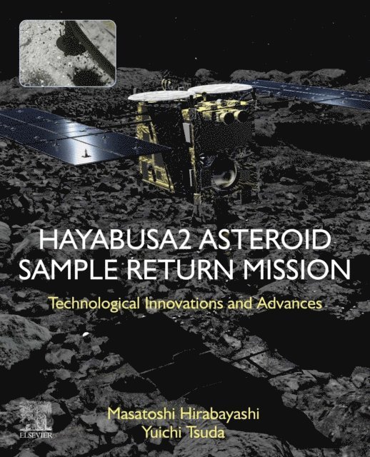 Yuichi Tsuda, Masatoshi Hirabayashi - Hayabusa2 Asteroid Sample Return Mission, E-bok