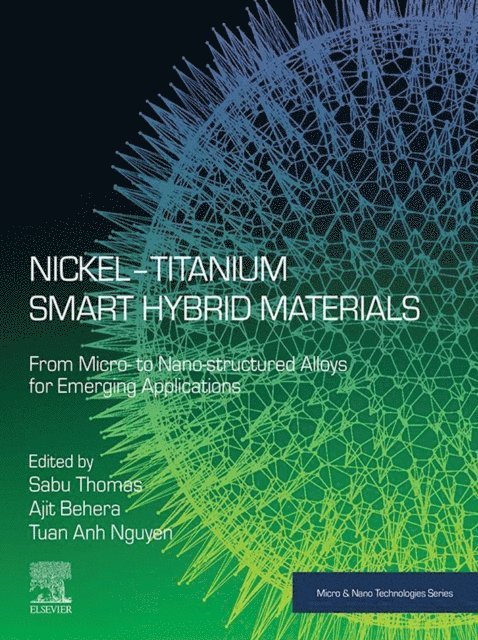 Tuan Anh Nguyen, Ajit Behera, Sabu Thomas - Nickel-Titanium Smart Hybrid Materials, E-bok