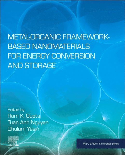 Ram K. Gupta, Ghulam Yasin, Tuan Anh Nguyen - Metal-Organic Framework-Based Nanomaterials for Energy Conversion and Storage, E-bok