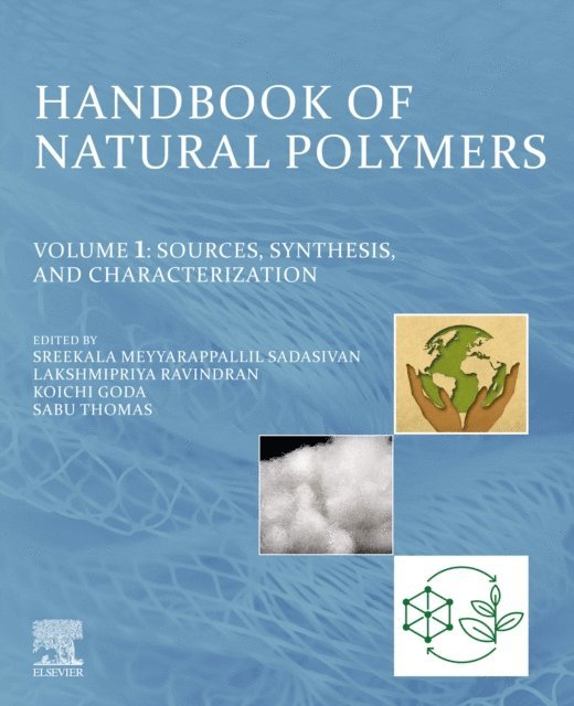 Sabu Thomas, Koichi Goda, Lakshmipriya Ravindran, Sreekala Meyyarappallil Sadasivan - Handbook of Natural Polymers, Volume 1, E-bok