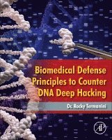 Rocky Termanini - Biomedical Defense Principles to Counter DNA Deep Hacking, Inbunden. Tillgänglighet: Lägg i varukorg