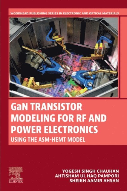 Sheikh Aamir Ahsan, Ahtisham Ul Haq Pampori, Yogesh Singh Chauhan - GaN Transistor Modeling for RF and Power Electronics, E-bok