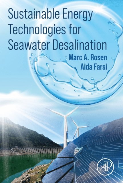 Aida Farsi, Marc A Rosen - Sustainable Energy Technologies for Seawater Desalination, E-bok