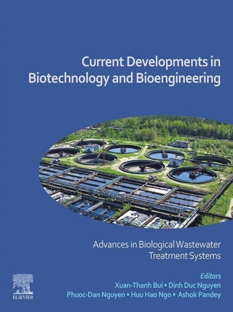 Ashok Pandey, Huu Hao Ngo, Phuoc-Dan Nguyen, Dinh Duc Nguyen, Xuan-Thanh Bui - Current Developments in Biotechnology and Bioengineering, E-bok