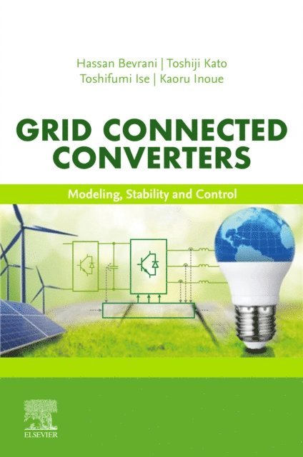 Kaoru Inoue, Toshifumi Ise, Toshiji Kato, Hassan Bevrani - Grid Connected Converters, E-bok