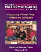 Catherine Twomey Fosnot, Maarten Dolk - Young Mathematicians at Work: Constructing Number Sense, Addition, and Subtraction, Häftad