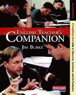 The English Teacher's Companion, Fourth Edition: A Completely New Guide to Classroom, Curriculum, and the Profession av Jim Burke