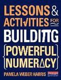 Lessons and Activities for Building Powerful Numeracy