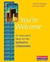Patrick Schwarz, Paula Kluth - You're Welcome: 30 Innovative Ideas for the Inclusive Classroom, Häftad