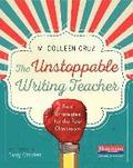 The Unstoppable Writing Teacher