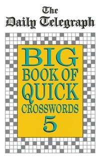 Daily Telegraph Big Book Quick Crosswords Book 5