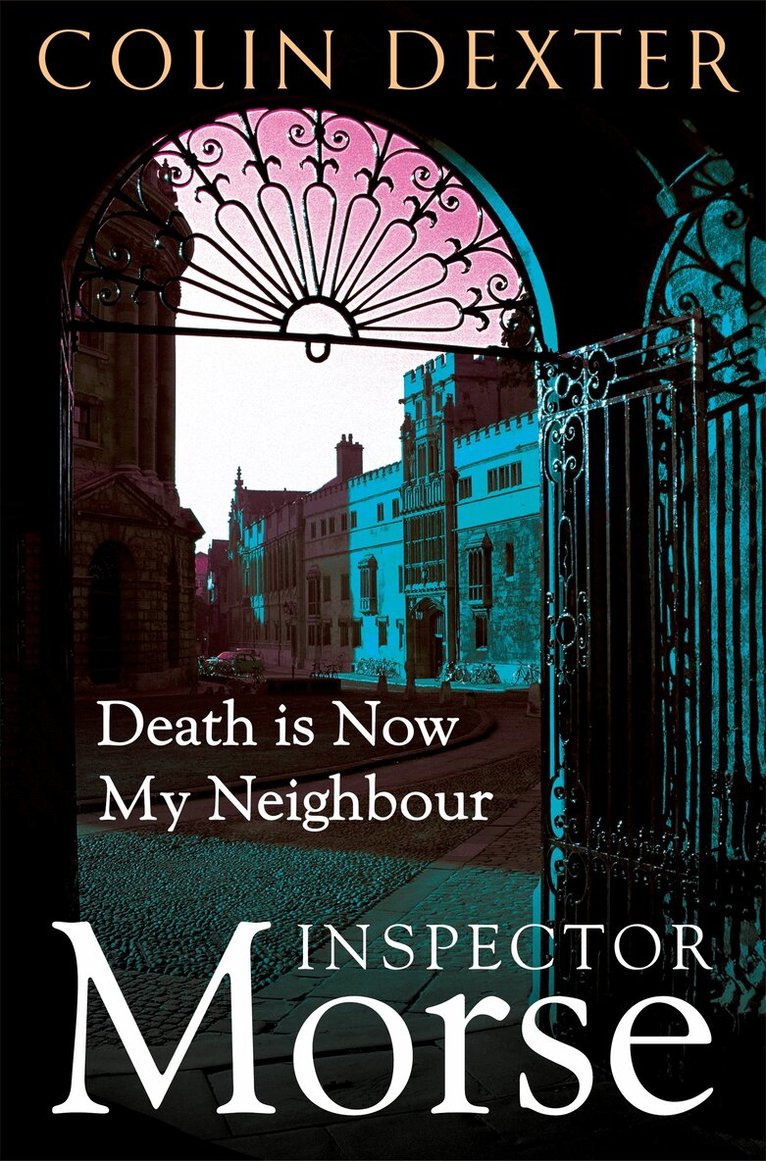 Colin Dexter - Death is Now My Neighbour, E-bok