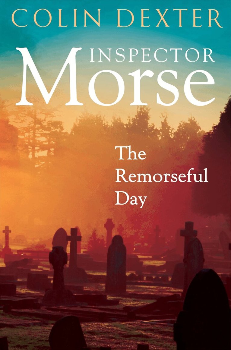 Colin Dexter - Remorseful Day, E-bok