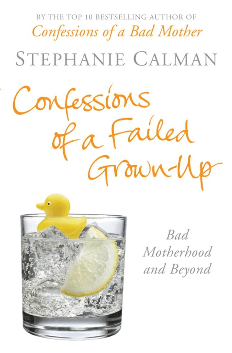 Stephanie Calman - Confessions of a Failed Grown-Up, E-bok