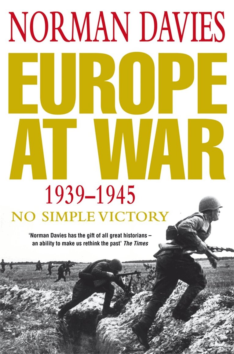 Norman Davies - Europe at War 1939-1945, E-bok