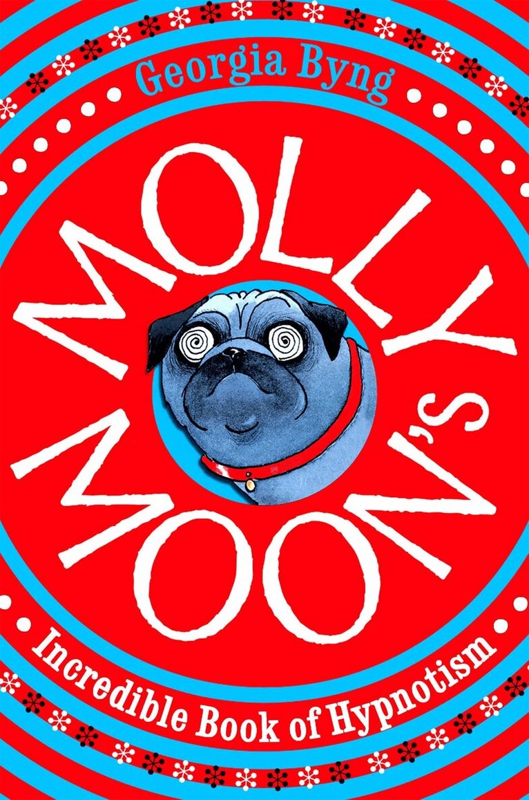 Georgia Byng - Molly Moon's Incredible Book of Hypnotism, E-bok