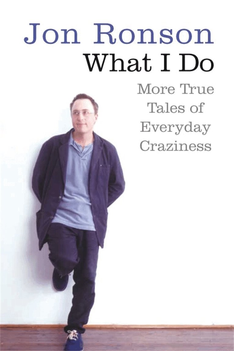 Jon Ronson - What I Do, E-bok