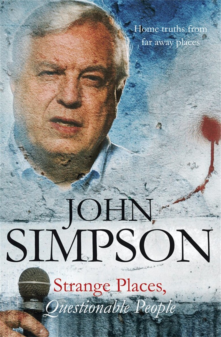 John Simpson - Strange Places, Questionable People, E-bok