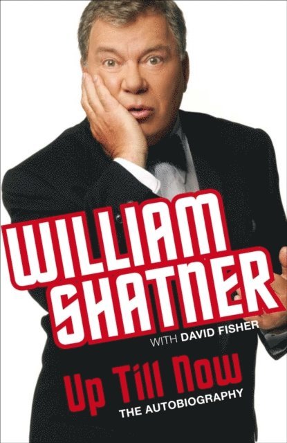 William Shatner - Up Till Now, E-bok