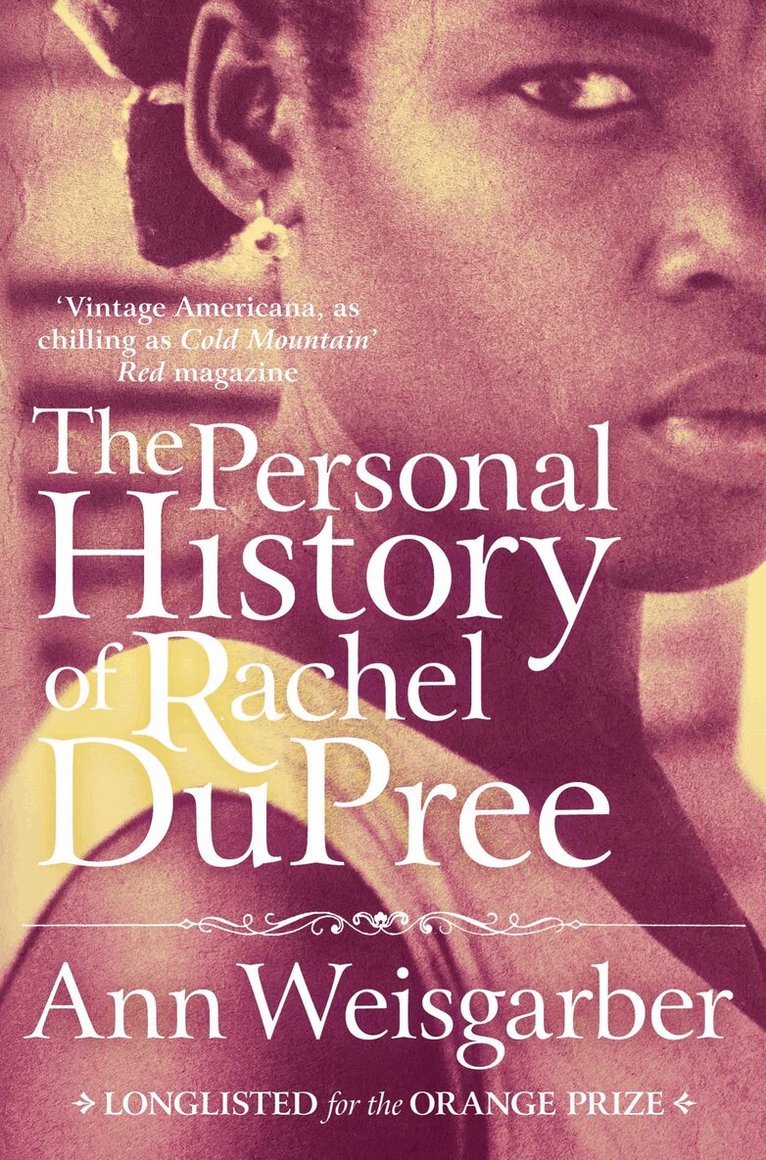 Ann Weisgarber - Personal History of Rachel DuPree, E-bok