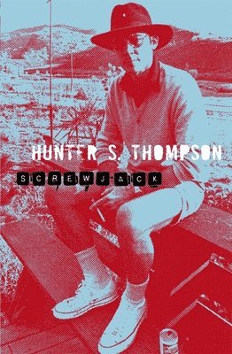 Hunter Thompson - Screwjack, Häftad