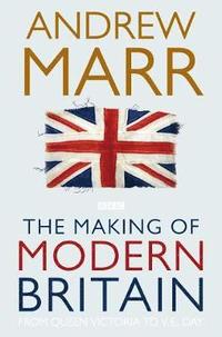 The Making of Modern Britain