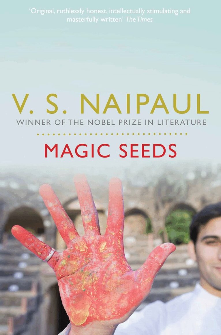 V.S. Naipaul - Magic Seeds, E-bok