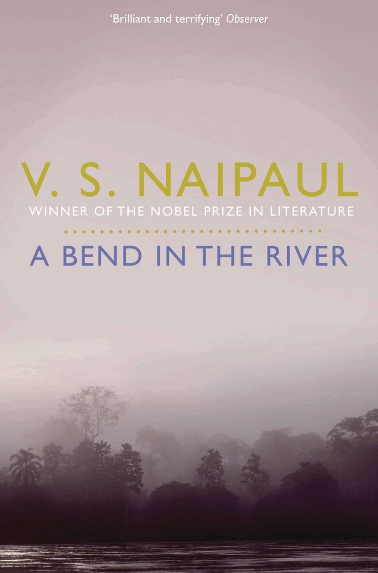 V.S. Naipaul - Bend in the River, E-bok