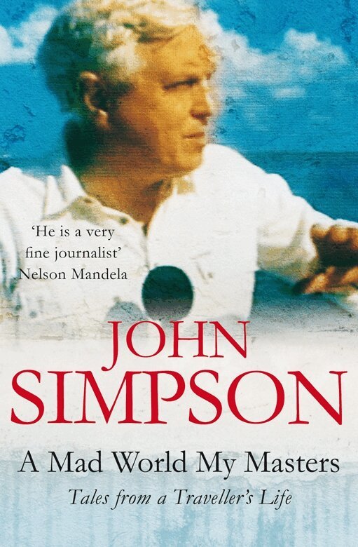 John Simpson - Mad World, My Masters, E-bok