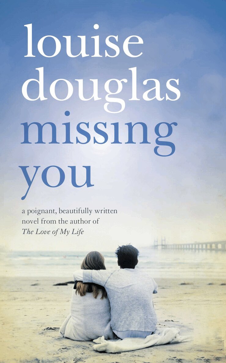Louise Douglas - Missing You, E-bok