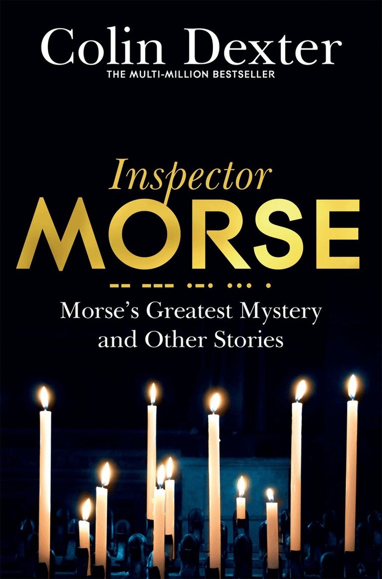 Colin Dexter - Morse's Greatest Mystery and Other Stories, E-bok