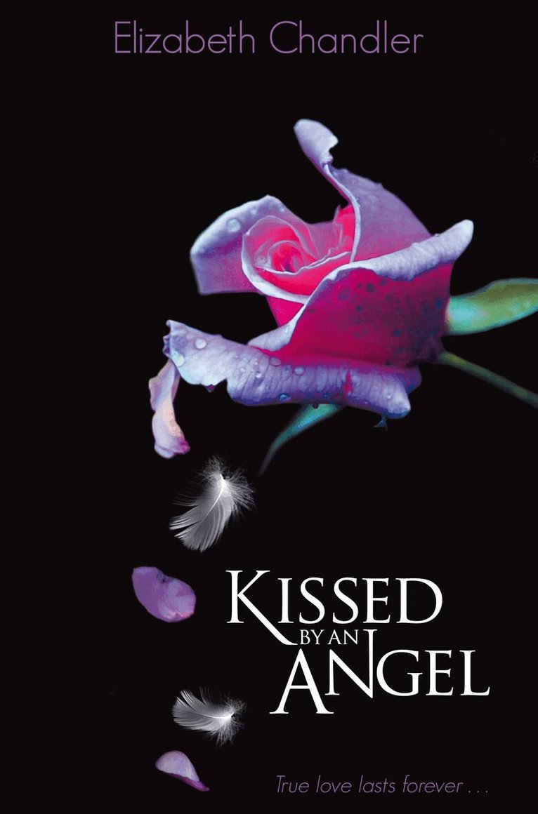 Elizabeth Chandler - Kissed by an Angel, E-bok