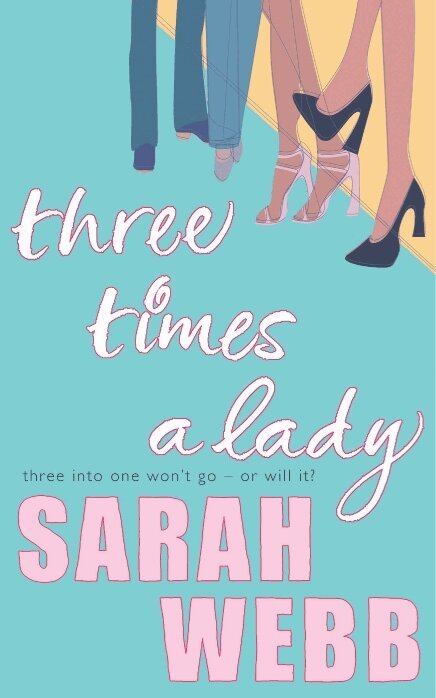 Sarah Webb - Three Times a Lady, E-bok