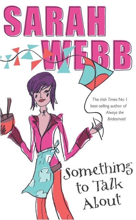 Sarah Webb - Something to Talk About, E-bok