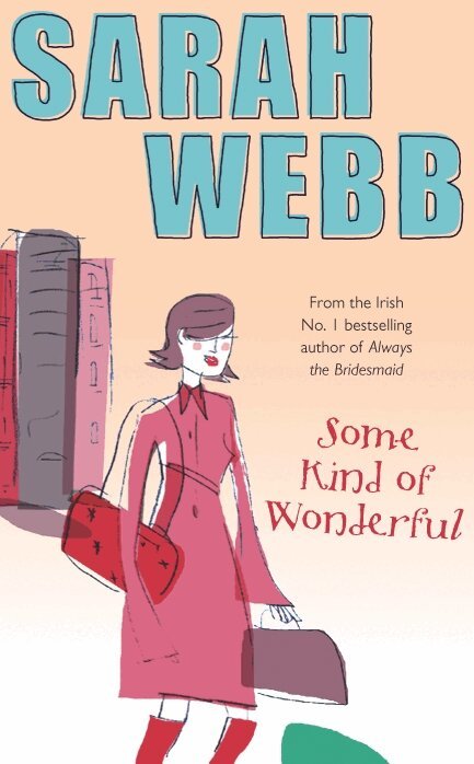 Sarah Webb - Some Kind of Wonderful, E-bok
