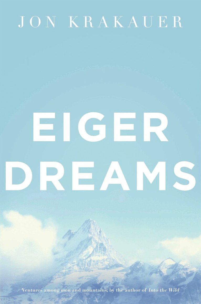Jon Krakauer - Eiger Dreams, E-bok