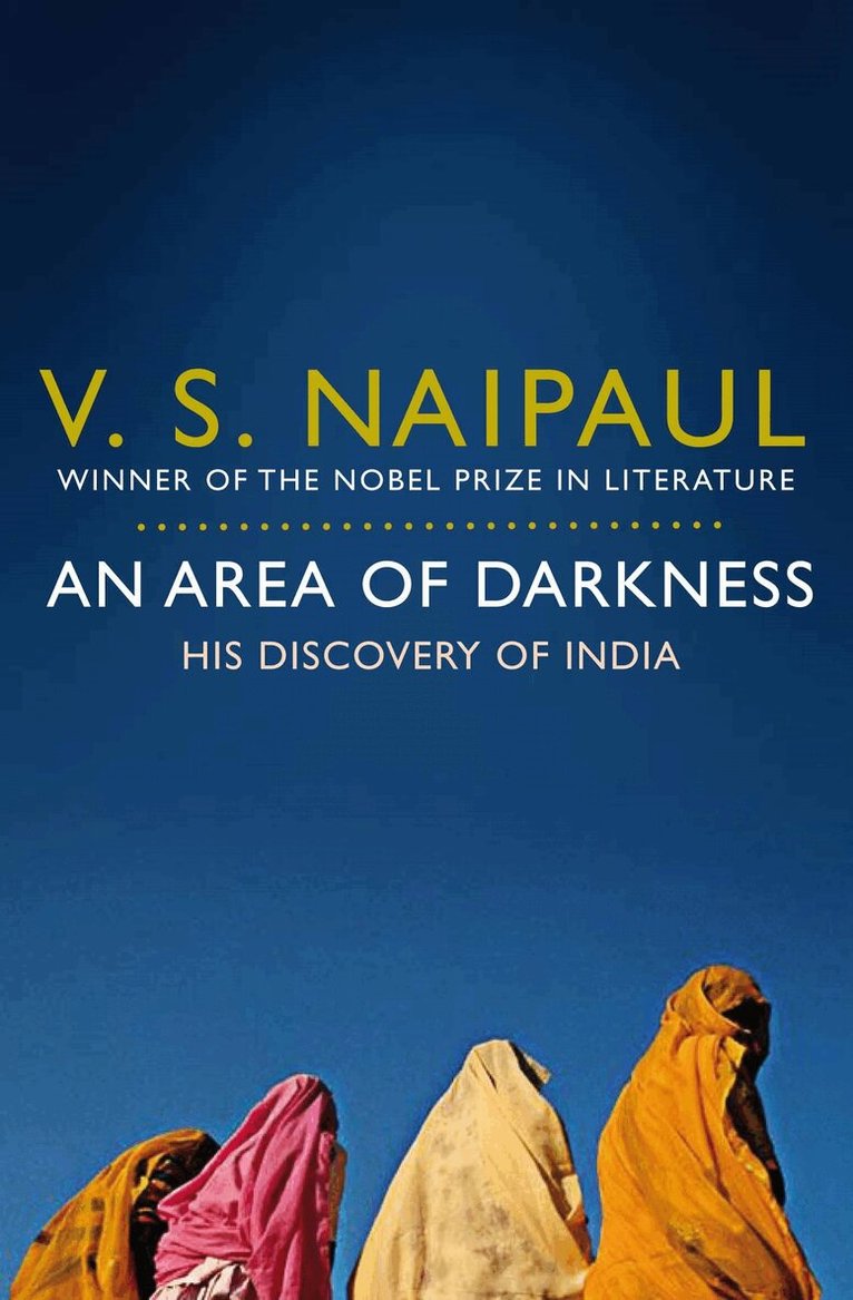 V.S. Naipaul - Area of Darkness, E-bok